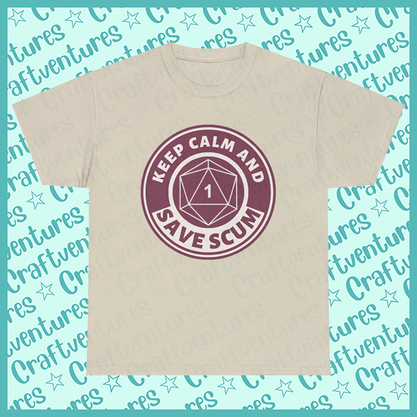 Keep Calm and Save Scum Unisex Tee